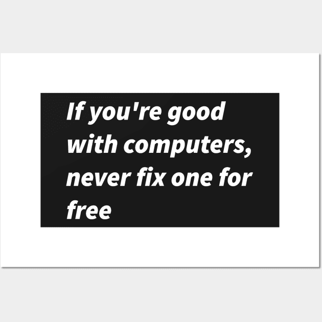 If you&amp;amp;#39;re good with computers... Wall Art by findingNull